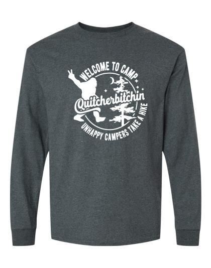 Camp Quitcherbitchin - Long Sleeve Tee