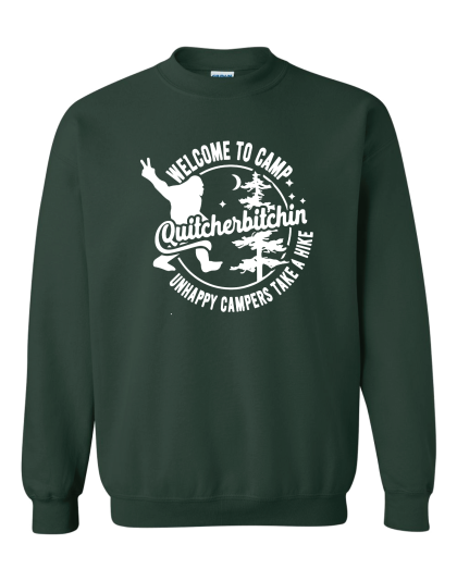 Camp Quitcherbitchin - Crewneck Sweatshirt