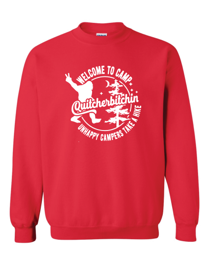 Camp Quitcherbitchin - Crewneck Sweatshirt