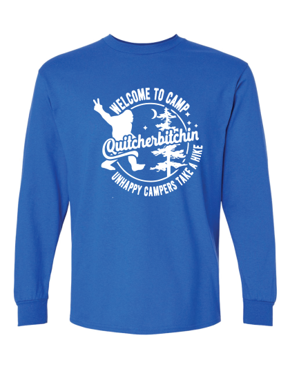 Camp Quitcherbitchin - Long Sleeve Tee