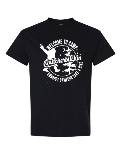 Camp Quitcherbitchin - T-Shirt