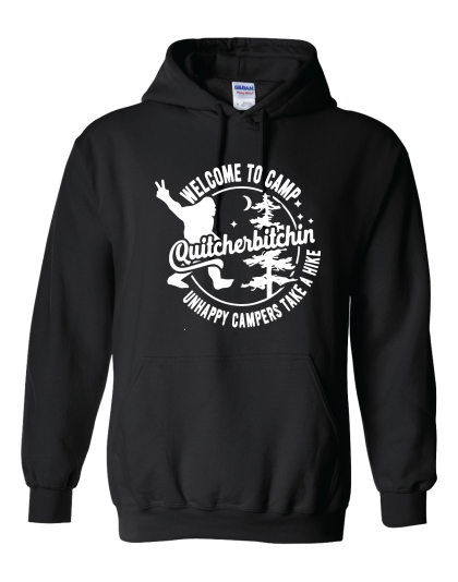 Camp Quitcherbitchin - Hoodie