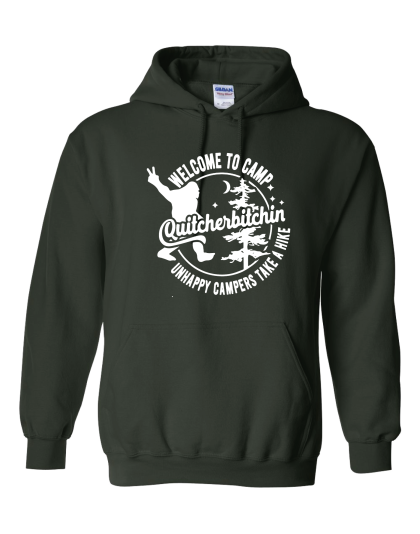 Camp Quitcherbitchin - Hoodie