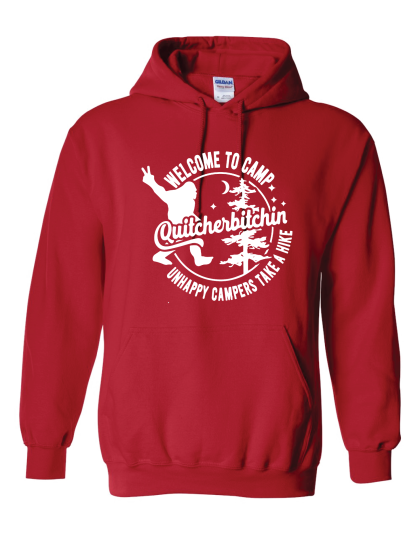 Camp Quitcherbitchin - Hoodie