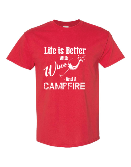 Life is Better with Wine- T-Shirt