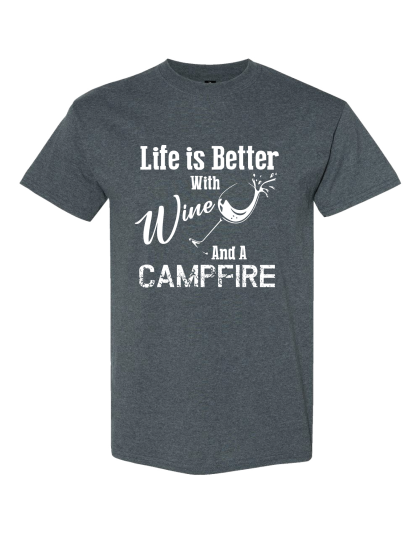 Life is Better with Wine- T-Shirt