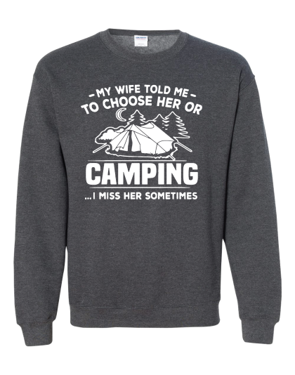 My Wife Told Me to Choose- Crewneck Sweatshirt