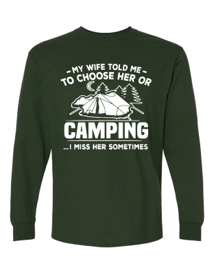 My Wife Told Me to Choose - Long Sleeve Tee