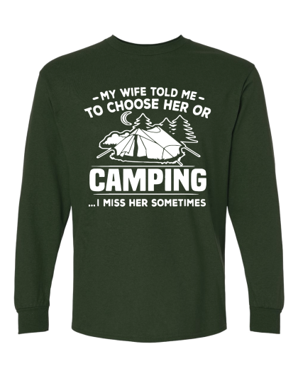 My Wife Told Me to Choose - Long Sleeve Tee