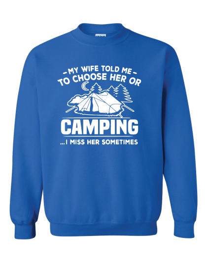 My Wife Told Me to Choose- Crewneck Sweatshirt