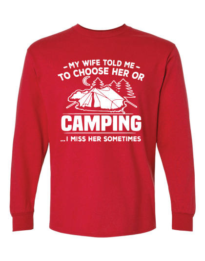 My Wife Told Me to Choose - Long Sleeve Tee