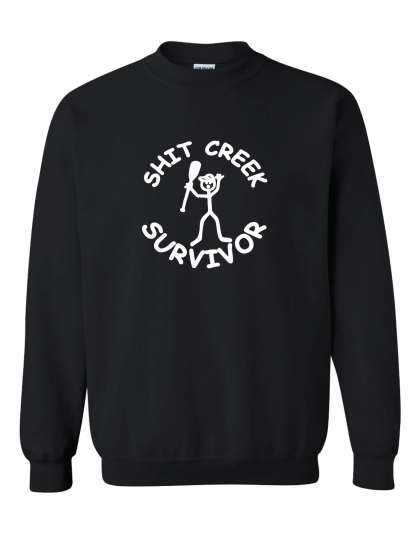 Shit Creek- Crewneck Sweatshirt
