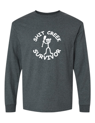 Shit Creek  - Long Sleeve Tee