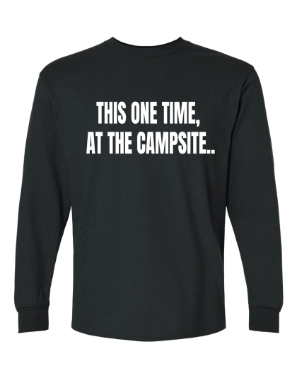 This One Time  - Long Sleeve Tee