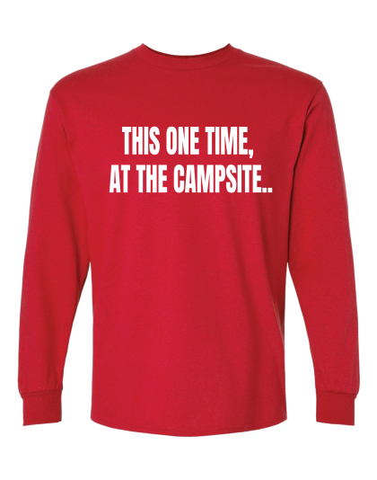 This One Time  - Long Sleeve Tee