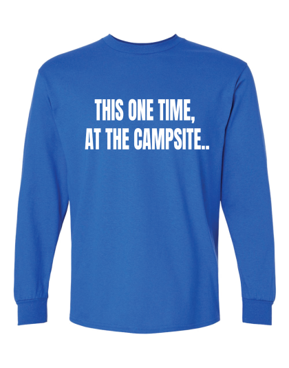 This One Time  - Long Sleeve Tee