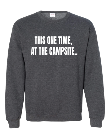 This One Time- Crewneck Sweatshirt