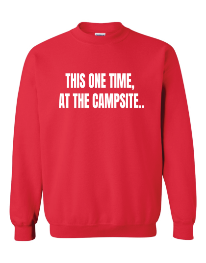 This One Time- Crewneck Sweatshirt