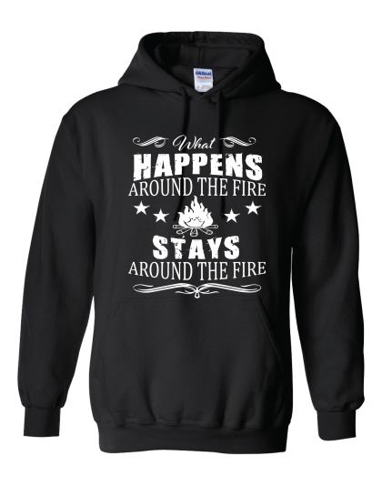 What Happens Around The Fire - Hoodie