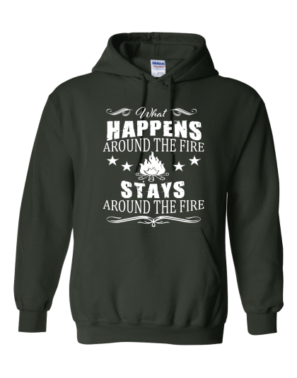 What Happens Around The Fire - Hoodie