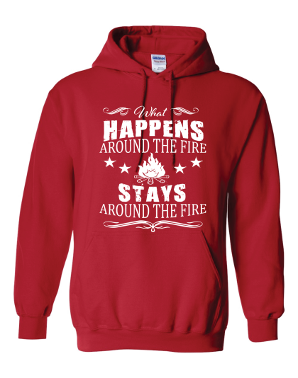 What Happens Around The Fire - Hoodie